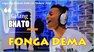 Lagu  Daerah Ende Lio Terbaru 2024 || Fonga Dema|| Galang Bhato || Official Music Video