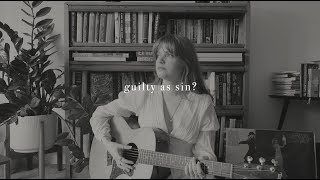 guilty as sin? - taylor swift (acoustic cover)