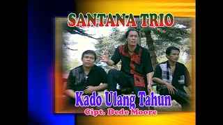 Trio Santana - Kado Ulang Tahun