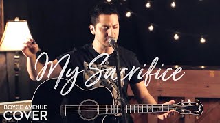 My Sacrifice - Creed (Boyce Avenue acoustic cover) on Spotify & Apple