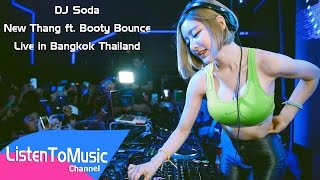 DJ Soda - New Thang ft Booty Bounce - Live in Bangkok Thailand
