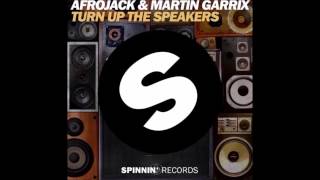 Afrojack & Martin Garrix - Turn Up The Speakers (Official Audio)