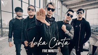 Five Minutes - Luka Cinta (Official Music Video)