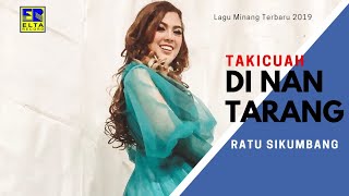 Ratu Sikumbang - Takicuah Di Nan Tarang Cipt  Dasri Syahira [Official Music Video] Lagu Minang