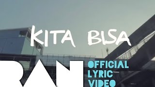 RAN & Tulus - Kita Bisa (Official Lyric Video)