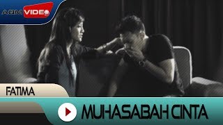 Fatima - Muhasabah Cinta | Official Video