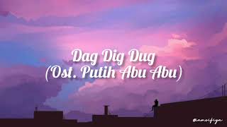 Lirik | Dag Dig Dug (OST. Putih Abu Abu) - BLINK