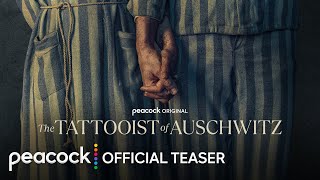 The Tattooist of Auschwitz | Official Teaser | Peacock Original
