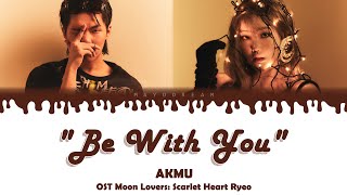 AKMU - 'Be With You' Lyrics [Rom/ENG] Moon Lovers OST Part 12