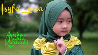 ISYFA' LANA (Official Music Video) - AISHWA NAHLA KARNADI