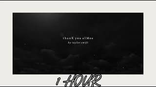 thanK you aIMee - Taylor Swift (1 HOUR)