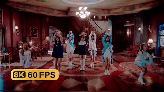 TWICE ＂TT＂ MV [8K & 60FPS AI Smoother]