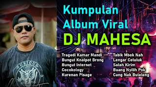 KUMPULAN LAGU DJ MAHESA VIRAL
