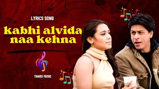 Kabhi Alvida Naa Kehna Lyrics song #bollywood #bollywoodsongs #kabhialvidanaakehna #shahrukh