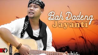 Bah Dadeng - Jayanti (Official Music Video)