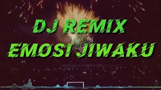 DJ REMIX EMOSI JIWAKU PERSEBAYA
