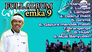FULL ALBUM EMKA 9 & DEDI MULYADI