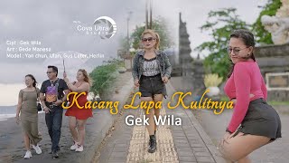 Kacang Lupa Kulitnya - Gek Wila (Official Music Video)