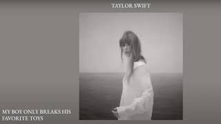 Taylor Swift - My Boy Only Breaks His Favorite Toys