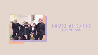 [ 8 HOURS LOOP ] 방탄소년단 House of Cards - BTS