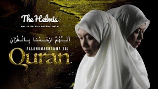 Allahumarhamna Bil Quran - The Helmis (Heliza & Hazwani Helmi)