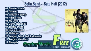 Setia Band Full Album - Satu Hati 2012
