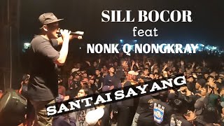 SILL BOCOR feat NONG Q PERON SATOE - santai sayang live pabuaran gn sindur
