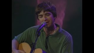 Noel Gallagher - "Don't Go Away" (Acoustic) - March 1998 - (Quality Upgrade)