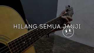 HILANG SEMUA JANJI - Melly Goeslaw (Cover Gitar) Bikin Baperrr!!