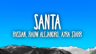 Rvssian, Rauw Alejandro, Ayra Starr - Santa