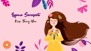 Isyana Sarasvati - Keep Being You (Official Lyric Video)