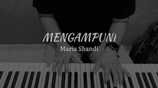 “ Mengampuni ” Maria Shandi -Piano Cover- #THYversion
