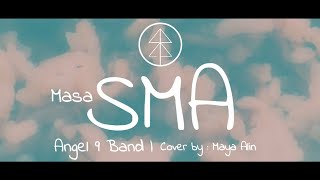LAGU PERPISAHAN SEKOLAH SEDIH BANGET 😭😭😭 | MASA SMA - ANGEL 9 BAND | COVER BY MAYA ALIN #LIRIK