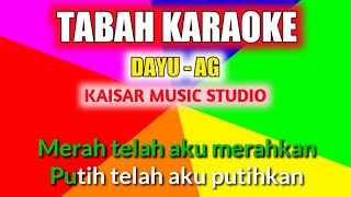 TABAH Karaoke || Dayu - AG