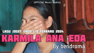 Lagu Joget Ende Lio Terbaru 2024_Karmila Ana Eda_Cover by Bend Roma