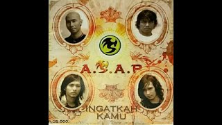 A.S.A.P - INGATKAH KAMU (2007) (CD-RIP)