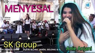 Menyesal - Anie Anjani || SK Group