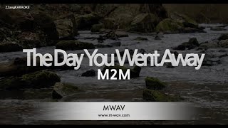 M2M-The Day You Went Away (Karaoke Version)