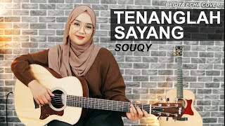 TENANGLAH SAYANG - SOUQY (COVER REGITA)