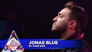 Jonas Blue - ‘By Your Side’ (Live at Capital’s Jingle Bell Ball 2018)