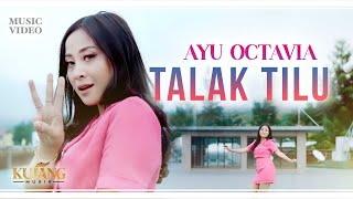 TALAK TILU - Ayu Octavia (Official Music Video)