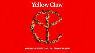 Yellow Claw & DJ Mustard - In My Room (feat. Ty Dolla $ign & Tyga) [Midas Hutch Remix]