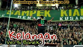 Mantul..!! Bonek Tribun GN Goyang Asik Pake Chant Kelangan | Persebaya vs Bhayangkara FC
