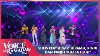 Sulis Feat Alsav, Hikmah, Rindi, Dan Faqih - KUASA ILAHI | VOICE OF RAMADAN 2021