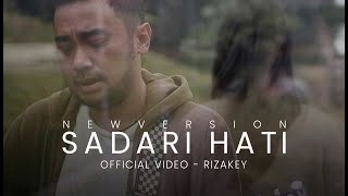 RIZAKEY - Sadari Hati (Official Music Video) | 2022 Version