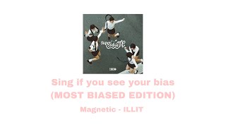 Sing if you see your bias! (MOST BIASED EDITION) | Magnetic - ILLIT 🎀