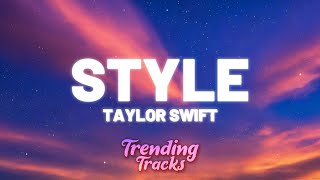 Taylor Swift - Style (Taylor's Version) (Lyrics)