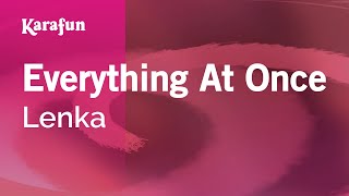 Everything At Once - Lenka | Karaoke Version | KaraFun