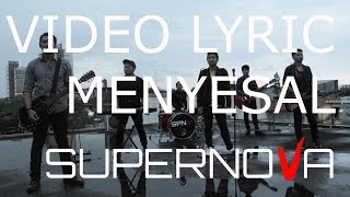 Official Video Lyric Supernova - Menyesal