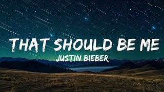 1 Hour |  Justin Bieber - That Should Be Me  - Lyrics Zone
